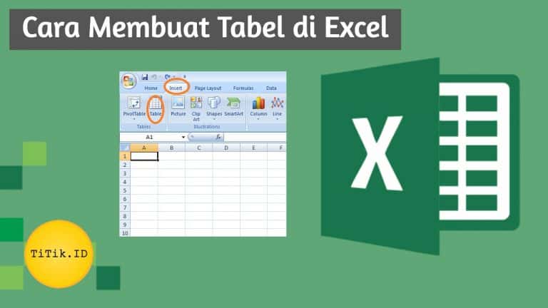 Cara Menggunakan & Membuat Tabel Di Excel Lengkap Dengan Fiturnya