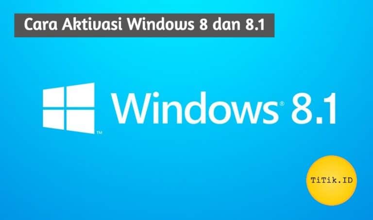 Cara Aktivasi Windows 8 dan 8.1