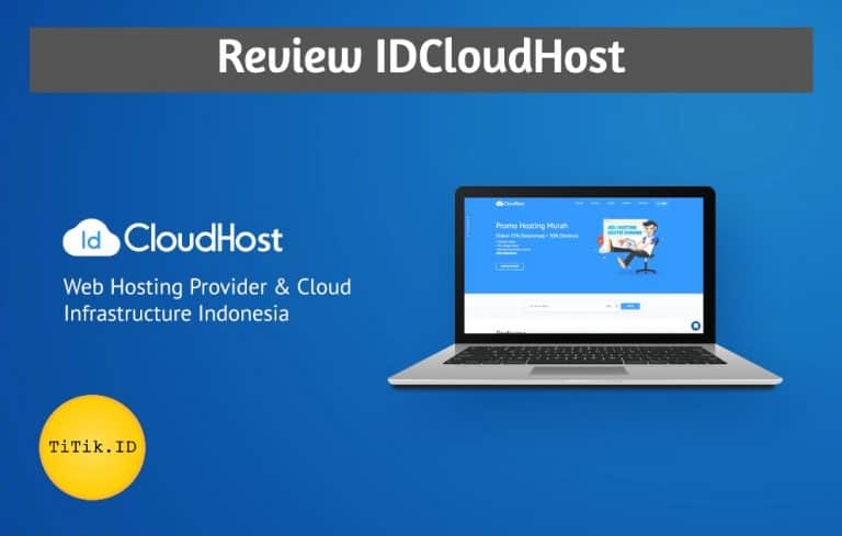 Review IDCloudHost: Keunggulan Dan Kekurangan Update 2021 | Titik ID