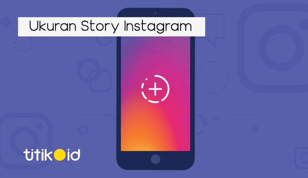 Ukuran Story Instagram