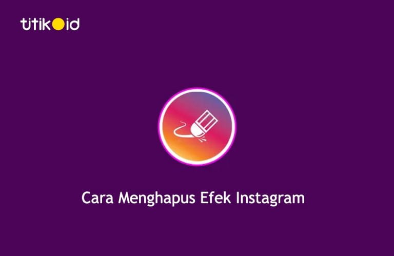 Cara Menghapus Efek (Filter) Di Instagram Yang Tidak Terpakai | Titik ID