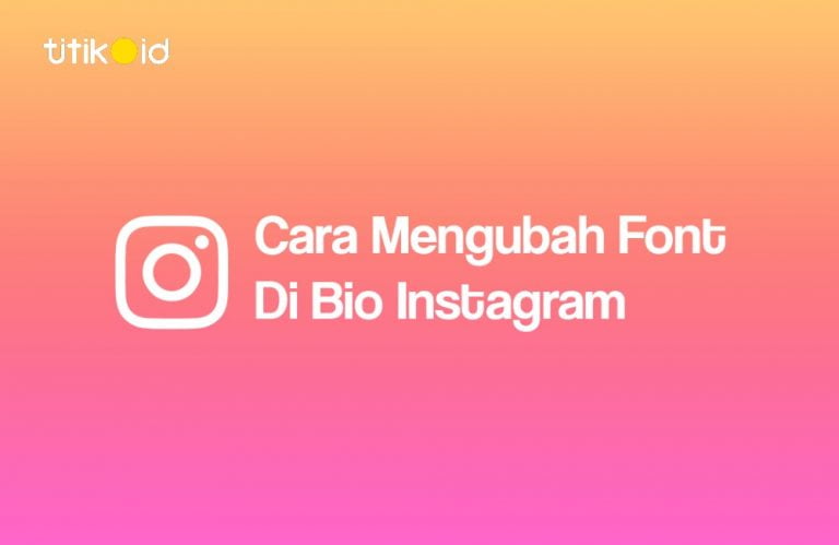 4-cara-mengubah-font-di-bio-instagram-tulisan-keren-untuk-ig-titik-id