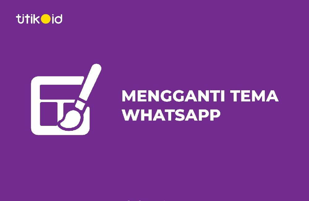 Cara Mengganti Tema WhatsApp