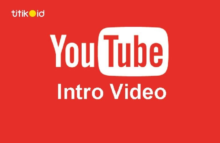 Cara Membuat Intro Video Youtube Menggunakan HP Android