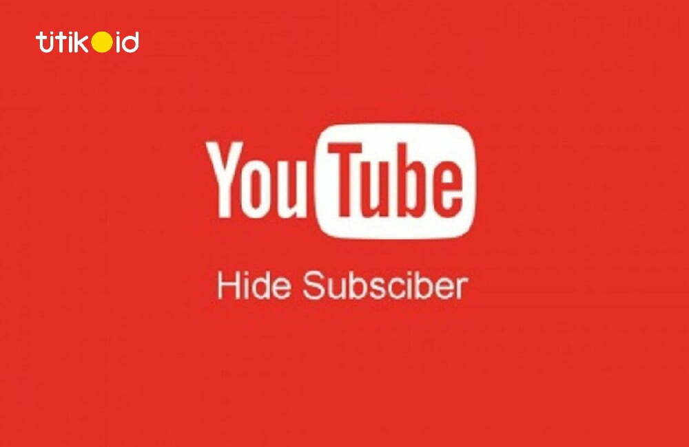 Cara Menyembunyikan Jumlah Subscriber Youtube